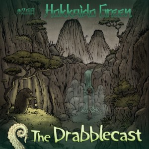 DrabblecastHokkaidoGreen